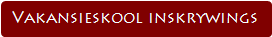 Vakansieskool inskrywings